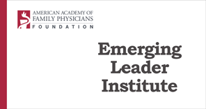 Medical Students and Residents: Apply to the AAFP Foundation’s Family Medicine Leads Emerging Leaders Institute by March 1st emerging-leader-institurte