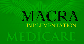 MACRA: New Health Affairs Briefing Provides Excellent Information for FPs macra-implementation-sm