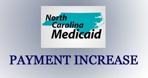 DHHS Preparing to Implement Announced Medicaid Payment Increase nc-medicaid-payment-increase